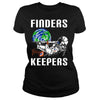 Finders Keepers Shirt