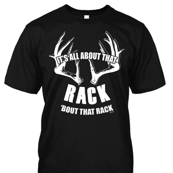 It's All About That Rack Hunting Shirt