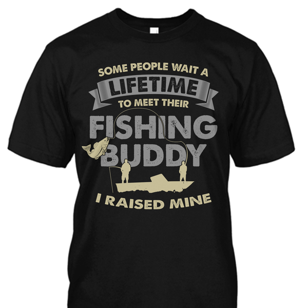 Are You Raising Your Fishing Buddy?