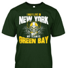I May Live in New York but My Team is Green Bay