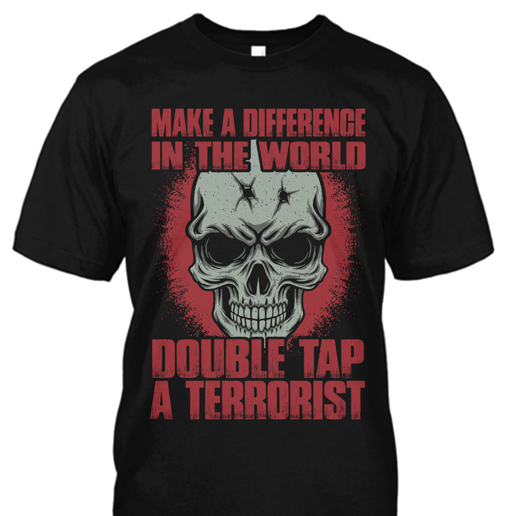 Make A Difference In The World Double Tap a Terrorist