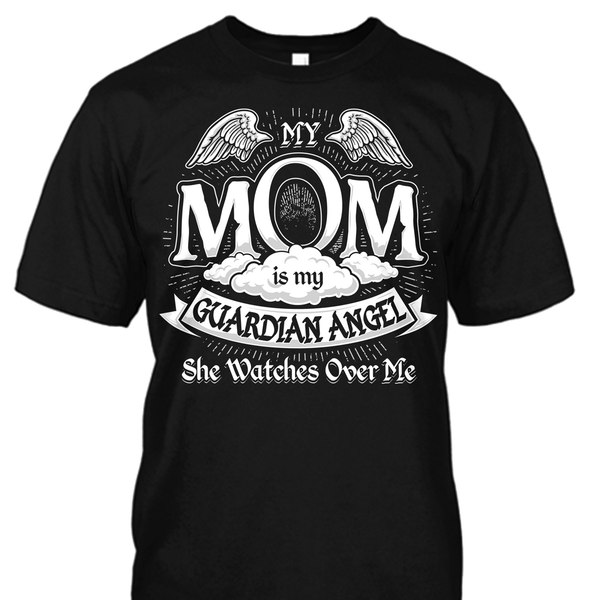 My Mom & Dad are My Guardian Angels Shirt