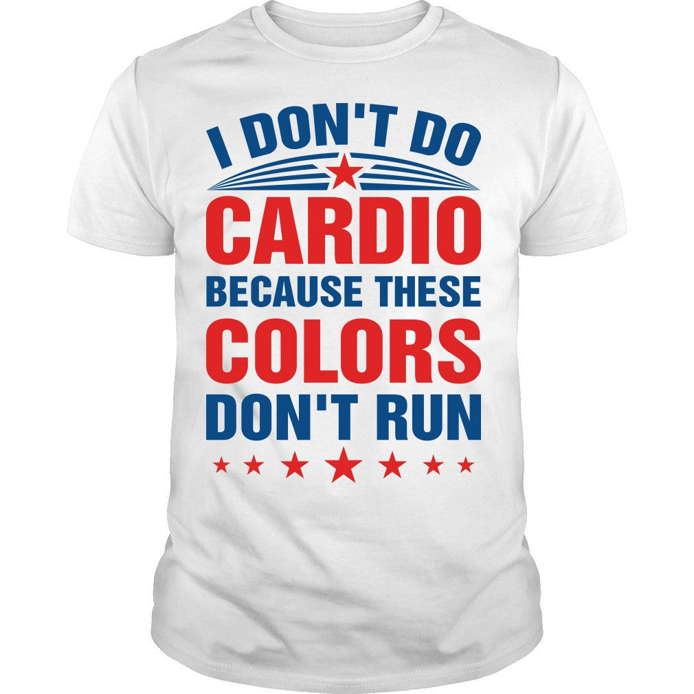 These Colors Don't Run Shirt
