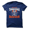 I May Live in Tennessee but My Team is Denver