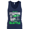 I may live in Wisconsin but my team is Seattle