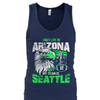 I may live in Arizona but my team is Seattle