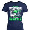 I may live in Wisconsin but my team is Seattle