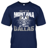 I may live in Montana but my team is Dallas