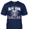 I may live in New York but my team is Dallas